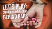 Documentary filem on RPG in prison: "Let's Play: Dungeons & Dragons Behind Bars"